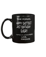 Happy shitty bday Morgan 15oz Mug