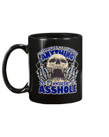 My parents said I could be anything, so I became an Asshole shirts or mugs