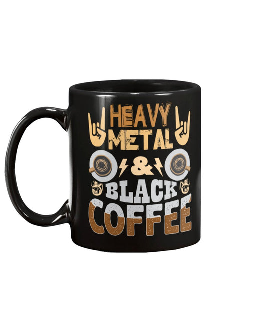 Heavy Metal & Black Coffee mug or shirt #gnarly