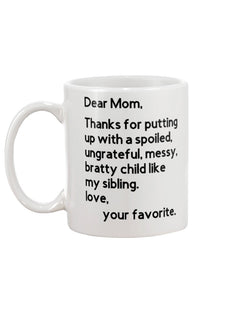Mom I'm You're favorite coffee mug 15oz Mug