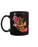 Eat Sh*t Die mug revised 15oz. black or white