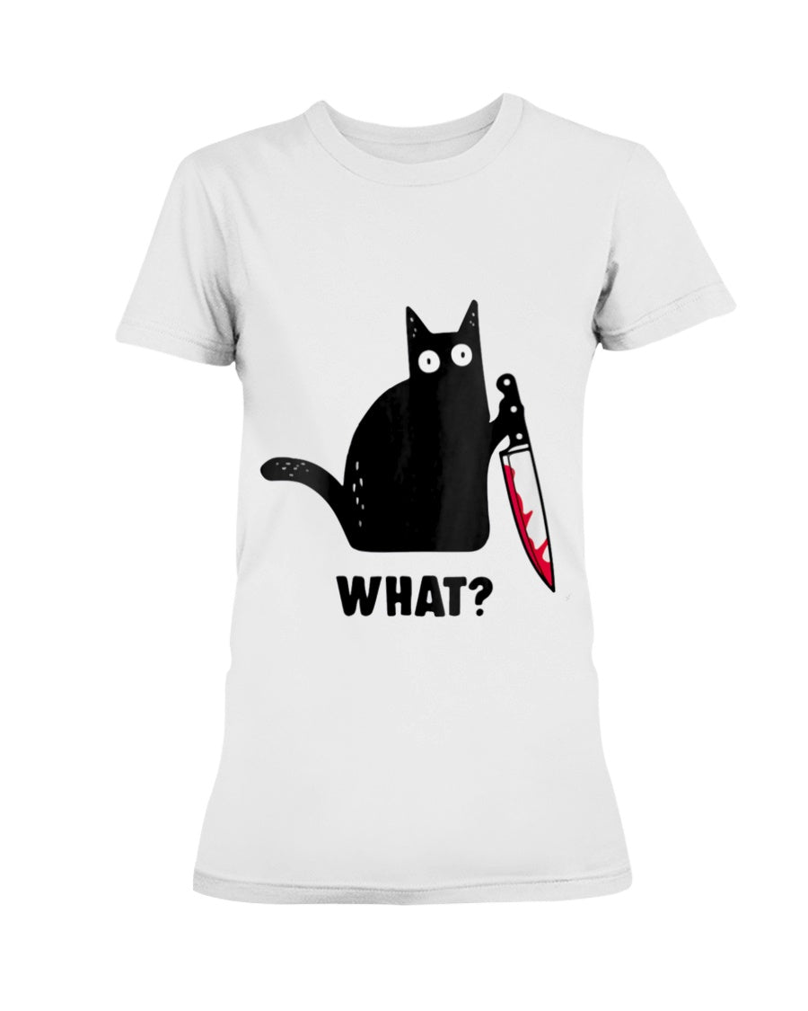 Black cat, bloody knife, What? shirt