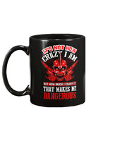 Skull shirt It's not how crazy i am but how much I enjoy it that makes me dangerous skull coffee mug 15oz. or skull shirts