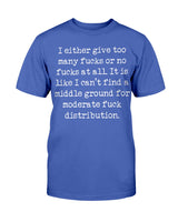 Moderate F*ck Distribution  Gildan Cotton T-Shirt