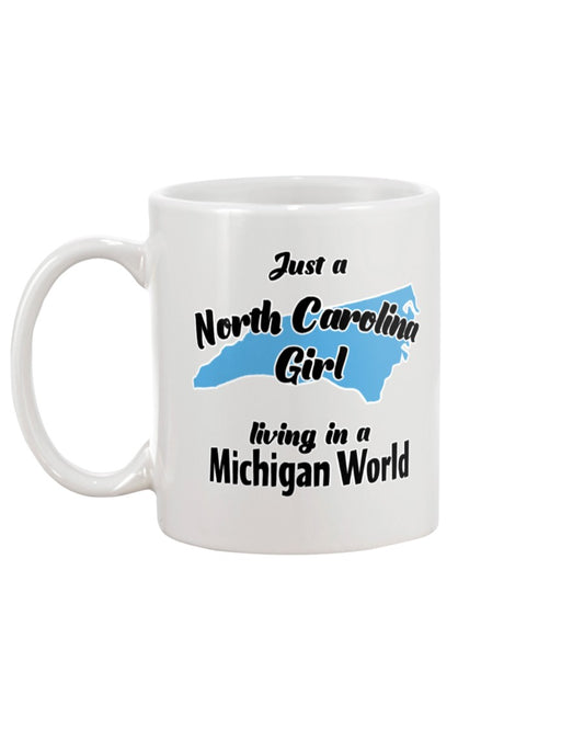 Just a North Carolina girl in a Michigan World 15oz Mug