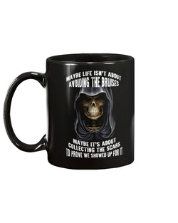 Skull shirt maybe life isn't about avoiding the bruises maybe it's collecting scars skull coffee mug 15oz. or skull shirts