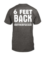 6 feet Back Motherf*cker mens Gildan Cotton T-Shirt