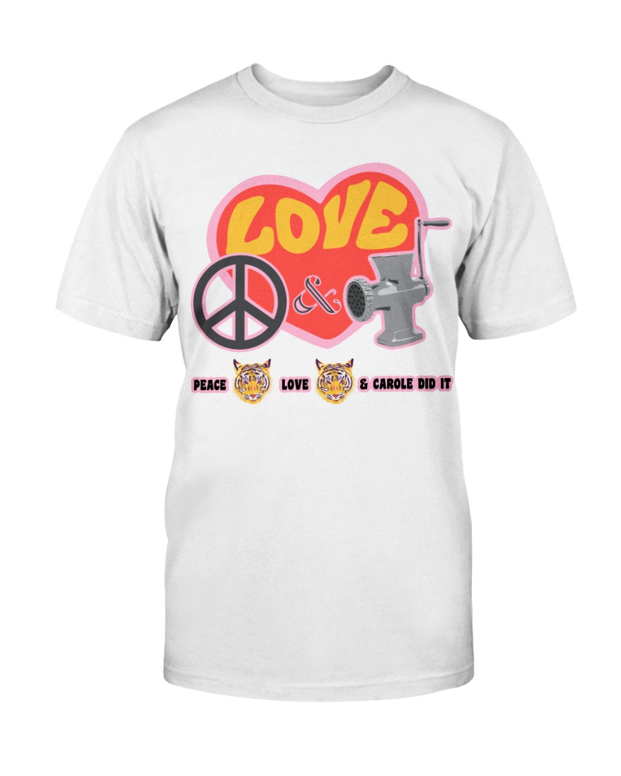 PEACE LOVE and CAROLE DID IT Gildan Cotton T-Shirt