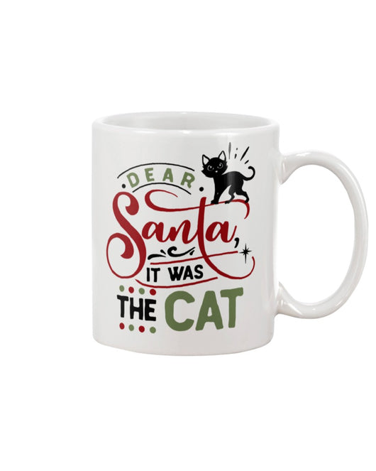Dear Santa it was the Cat 15 oz mug and shirts