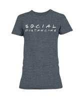 Social Distancing Friends  Gildan Ultra Ladies T-Shirt