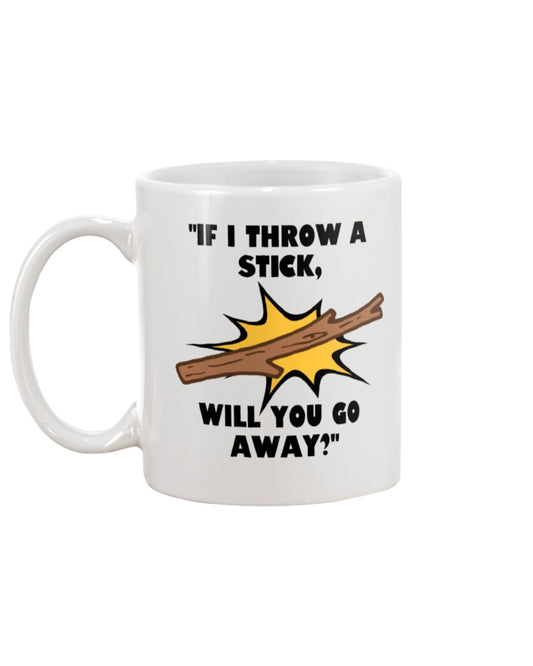 funny coffee mug throw a stick 15oz Mug