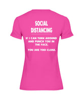 Social Distancing guidelines too close shirt Gildan Ultra Ladies T-Shirt