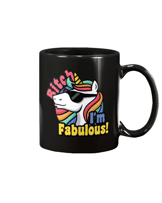 Funny unicorn shirt or mug Bitch I'm Fabulous funny unicorn coffee mug or shirt