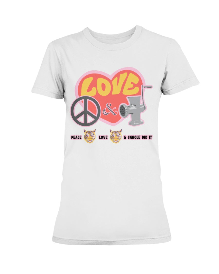 PEACE LOVE and CAROLE DID IT Gildan Ultra Ladies T-Shirt