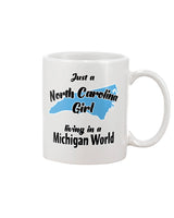 Just a North Carolina girl in a Michigan World 15oz Mug
