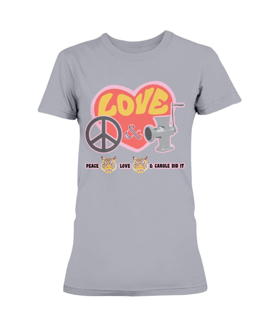 PEACE LOVE and CAROLE DID IT Gildan Ultra Ladies T-Shirt