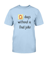 Zero days without a Dad joke shirt up to 6xl