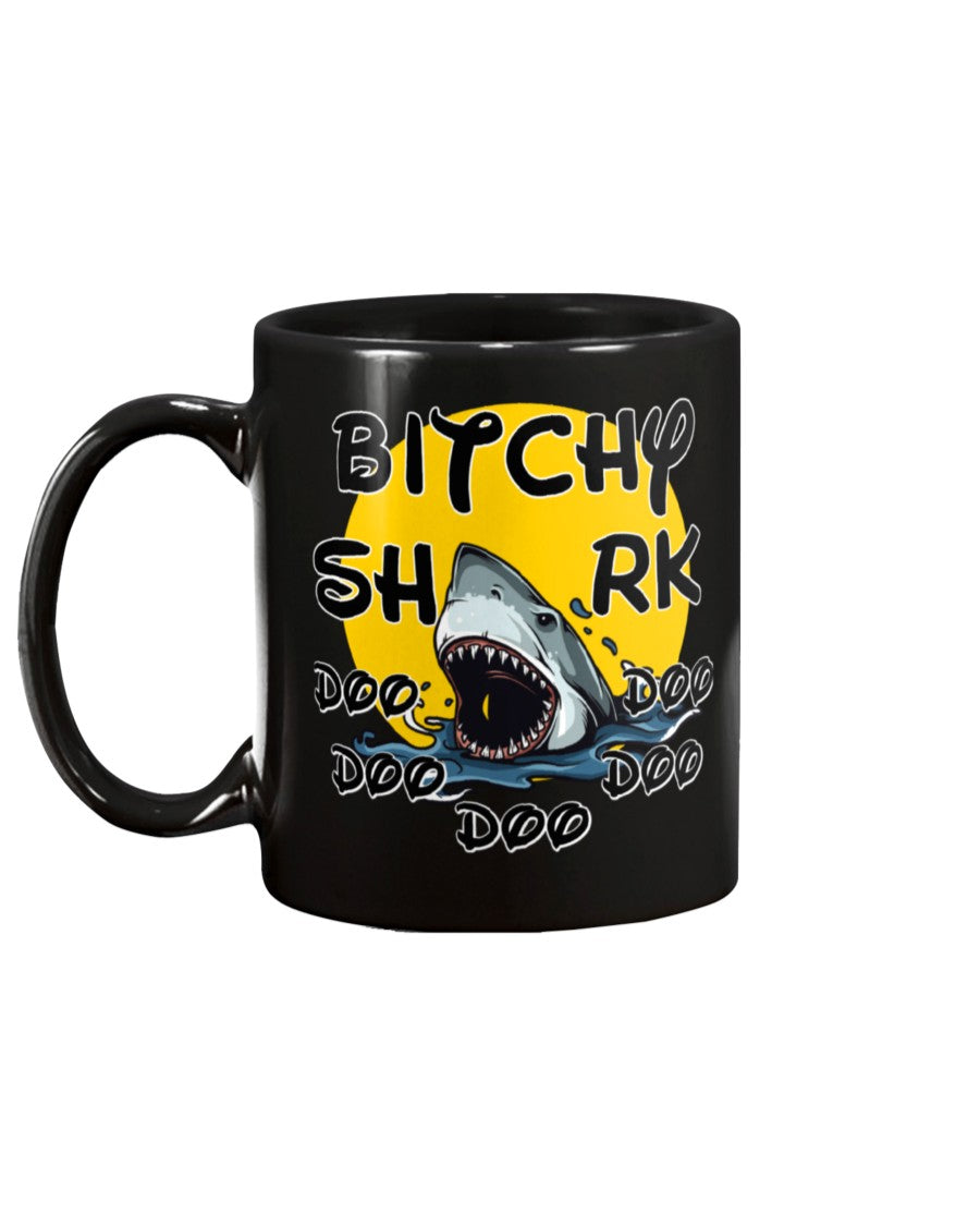 B*tchy Shark doo doo doo doo doo shirts mugs totes