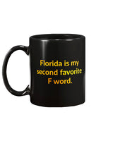 Florida is my second favorite F word  black mug 15 oz.