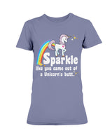 Sparkle like you came out of a Unicorn's butt shirt Gildan Ultra Ladies T-Shirt