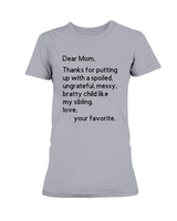 Mom I'm You're favorite Gildan Ultra Ladies T-Shirt