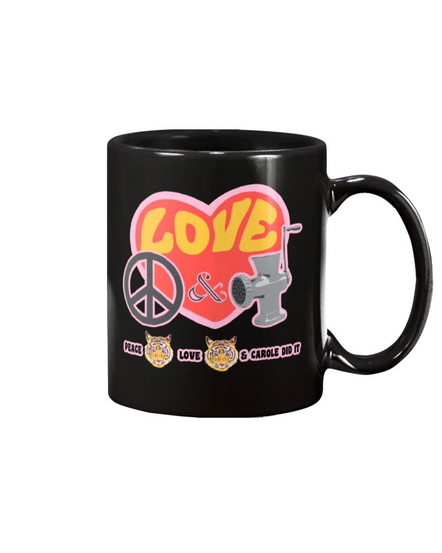 PEACE LOVE and CAROLE DID IT coffee mug 15oz Mug