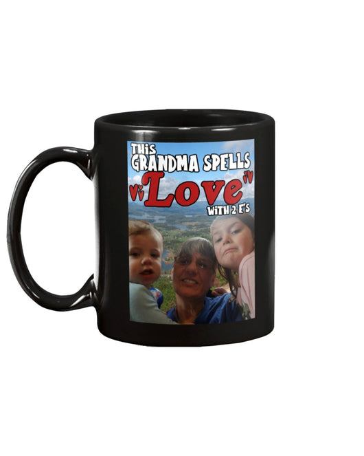 This grandma spells Love with 2 E's custom mug 15 oz.