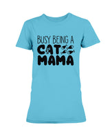 Busy Being A Cat Mama  15 oz. Coffee mug or Shirts