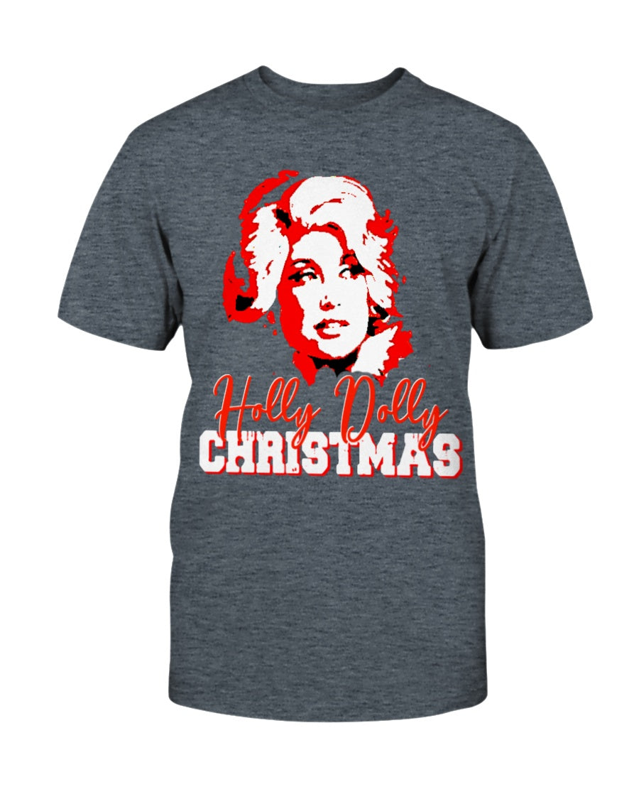 Have a Holly Dolly Christmas shirt