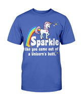 Sparkle like you came out of a Unicorn's butt  shirt Gildan Cotton T-Shirt