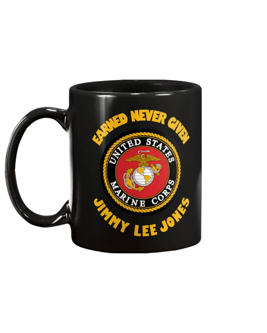 Earned never given custom marines  black or white 15oz Mug