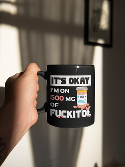 Fuckitol 500mg 15oz Ceramic Mug