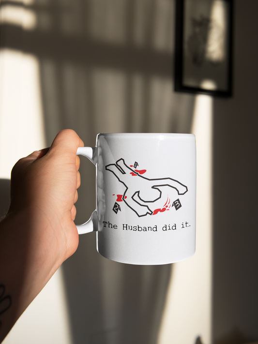 The Husband Did It.  coffee mug 15 ounces