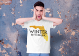 Winter isn't Coming shirts and mugs available