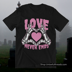Love never Ends Skull heart edition   All cotton premium shirts mens and womens fits