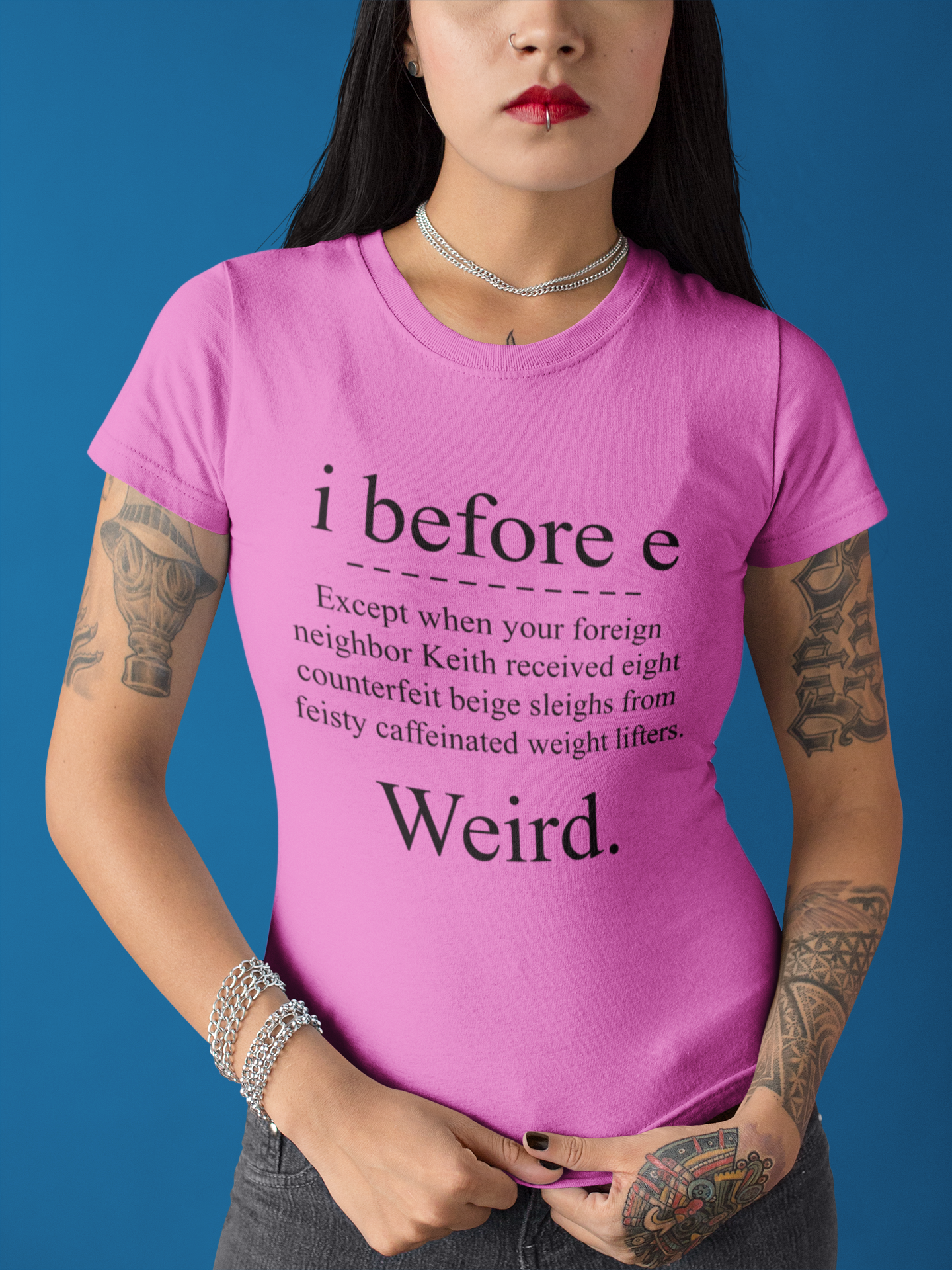 i before e except... mug or shirt available