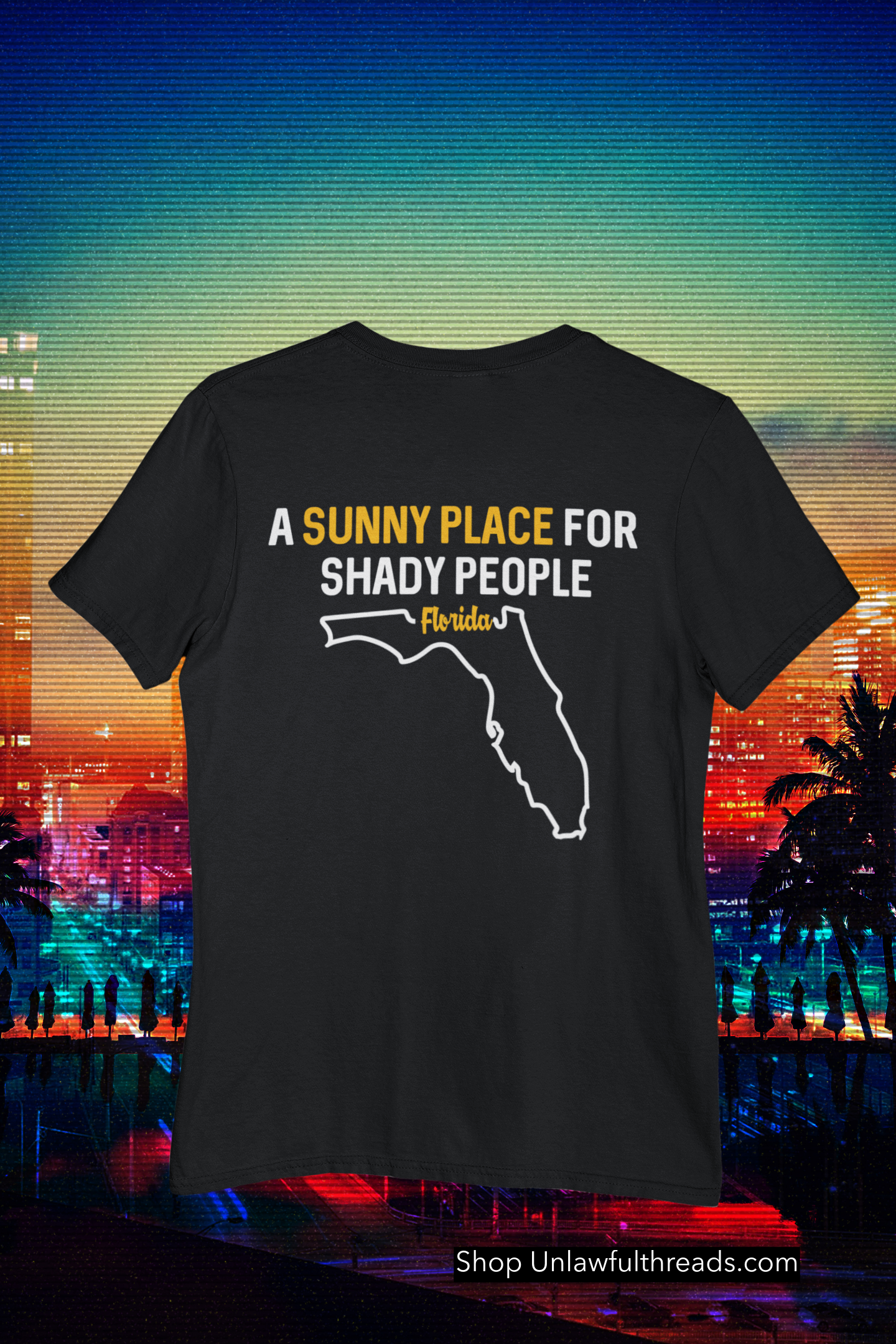 Florida; A sunny place for Shady people ~ 15 ounce mugs or classic cotton shirts